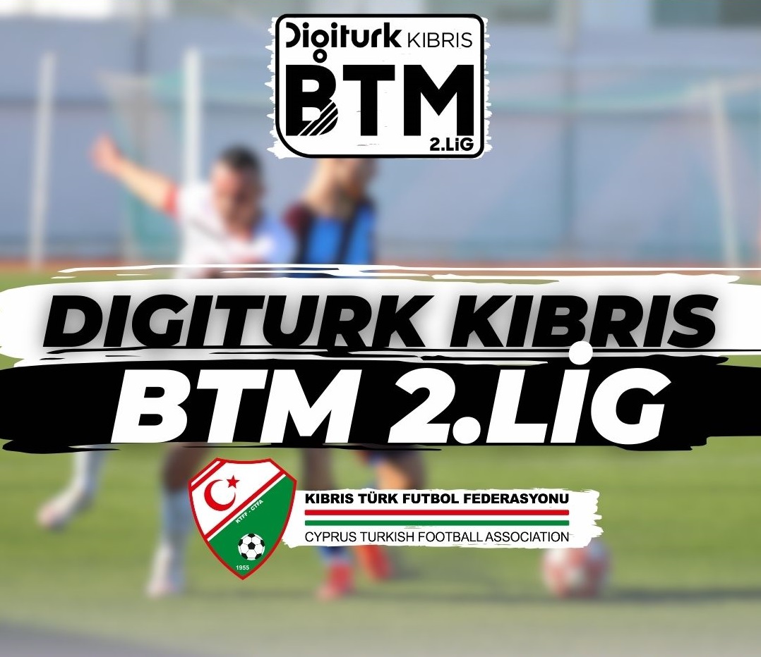 Digiturk Kıbrıs BTM 2.Lig'de gruplar ve sezon planlaması belli oldu